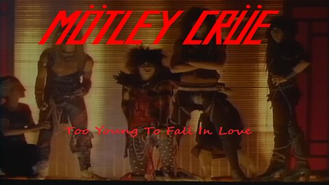 Mötley Crüe - Too Young To Fall In Love (Official Music Video)