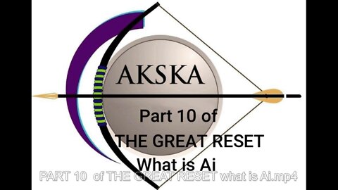 PART 10 of THE GREAT RESET What is Ai