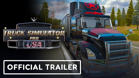 Truck Simulator Pro USA - Official Launch Trailer