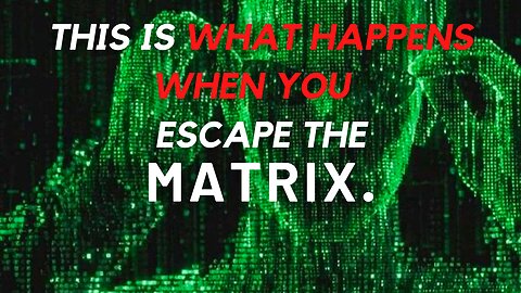 ESCAPING THE MATRIX IS LONELY (Must Watch)