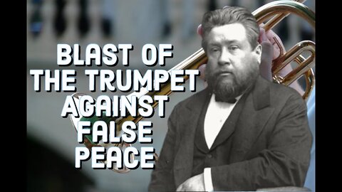 Blast Trumpet Against False Peace - Charles Spurgeon Sermon (C.H. Spurgeon) | Christian Audiobook