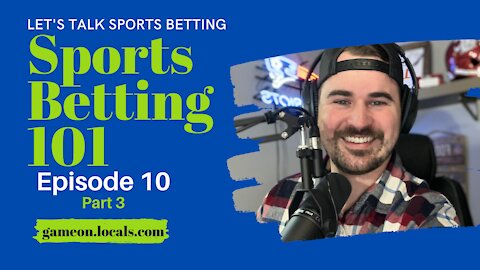 Sports Betting 101 Ep 10 pt 3: Betting a Guaranteed Winner