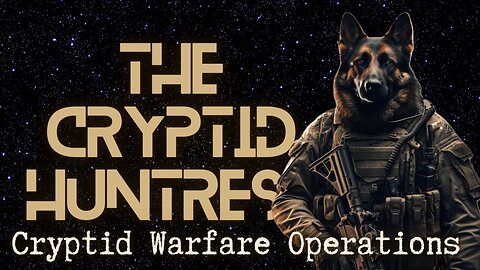 CRYPTID WARFARE OPERATIONS & INVESTIGATIONS: SKINWALKERS, CRAWLERS, DOGMEN & WENDIGOS