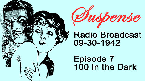 Suspense 09-30-1942 Episode 7-100 in the Dark