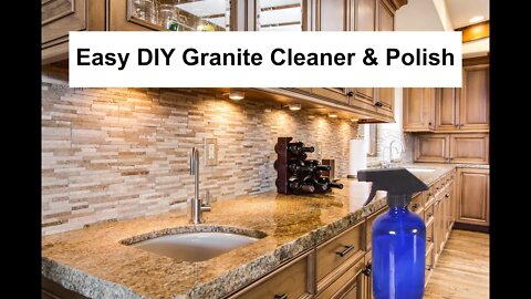 Easy DIY Granite Cleaner and Polish