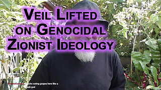 Veil Lifted on Zionism: Is Humanity Willing To Live With This Supremacist Genocidal Zionist Ideology