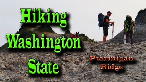 Hiking Washington State | Ptarmigan Ridge Trail Overnight Hike