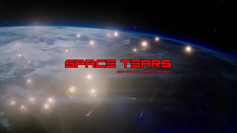 Sci Fi Creepypasta | Space Tears