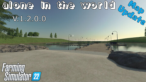 Map Update | Alone In The World | V.1.2.0.0 | Farming Simulator 22