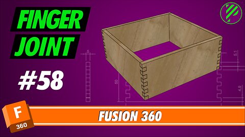 #58 Finger Joint | Fusion 360 | Pistacchio Graphic