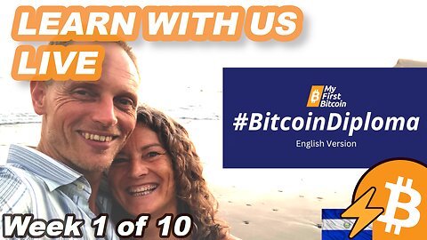 1/10 My First Bitcoin Diploma in English with Nicki and James Live in El Salvador