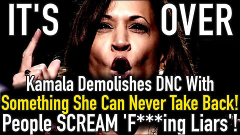 Kamala Destroys DNC With Something She Can Never Take Back - 8/25/24..