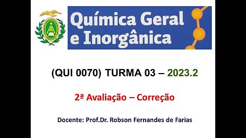 Correção da 2ª Avaliação - Química Geral e Inorgânica (QUI0070), semestre 2023.2, UFRN