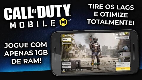 Como TIRAR OS LAGS e OTIMIZAR o CALL OF DUTY MOBILE! JOGUE COM APENAS 1GB DE RAM!