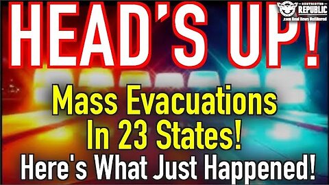 ALERT! Mass Evacuations in 23 States!! Here’s What Just Happened!