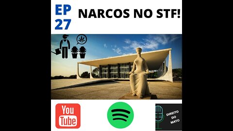 EP 27 NARCOS NO STF!