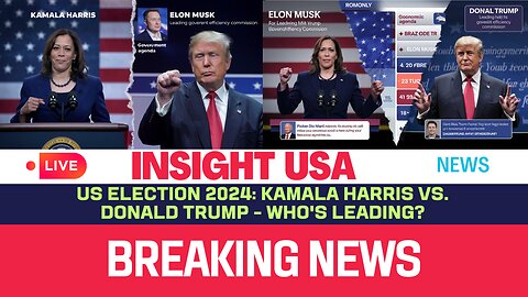 US Election 2024: Kamala Harris vs. Donald Trump - Who's Leading?