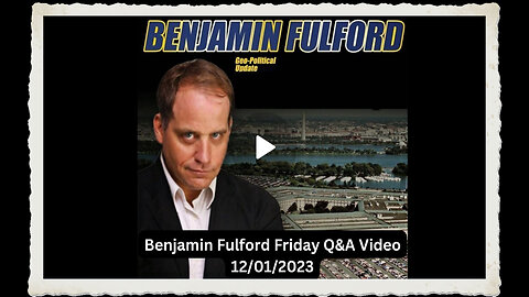 Benjamin Fulford 12-1-2023 WHERE DID THE HOMELESS GO IN CALIFORNIA!