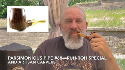 Parsimonious Pipe #68—Ruh roh Special and Artisan Carvers