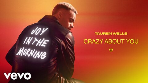 Tauren Wells - Crazy About You