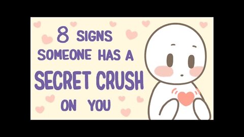 8 signs someone has a secret crush on you