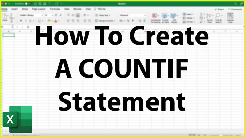 How To Create A COUNTIF Statement In Excel - Excel Tutorial