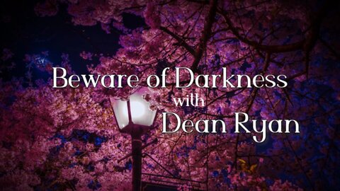 Beware of Darkness with Dean Ryan (LIVE)