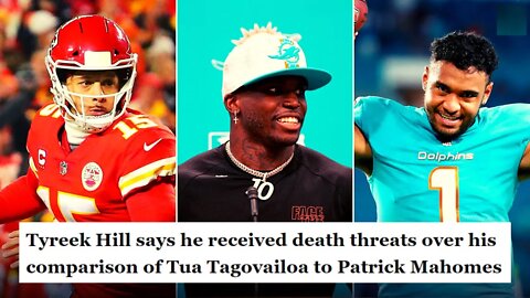 Tyreek Hill Got DEATH THREATS For His Comparing Mahomes To Tua | Blames The Media!