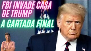 FBI invade casa de Donald Trump. Tempos sombrios nos Estados Unidos