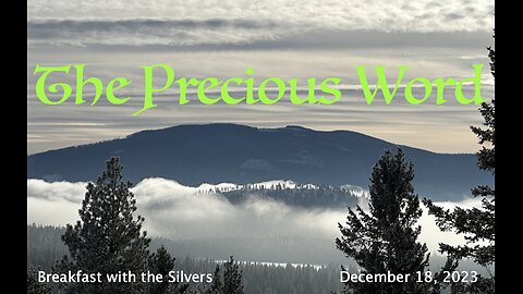 The Precious Word - Breakfast with the Silvers & Smith Wigglesworth Dec 18