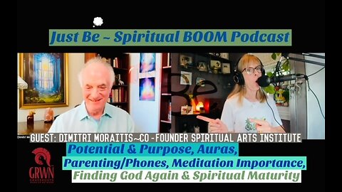 Just Be~SpBOOM: Dimitri Moraitis~Co-found Spiritual Arts Institute: Aura/Parenting/CellPh/Meditation