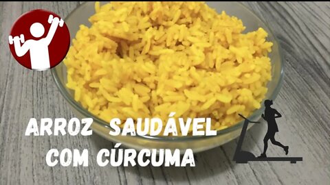 Arroz Saudável + O Bem que a Cúrcuma faz a Saúde - Saudável e Delicia #FiqueEmCasa e Cozinhe #Comigo