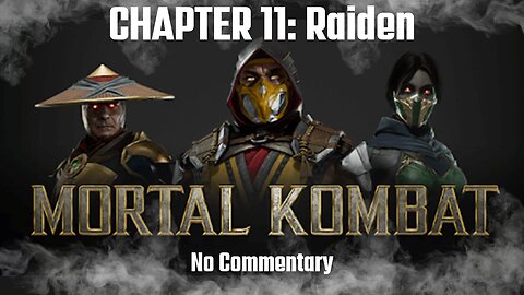 MORTAL KOMBAT 11 Story Gameplay Walkthrough CHAPTER 11: Cutting the Strings (Raiden) - No Commentary