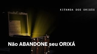 ESTA NO CAOS? NAO ABANDONE seu ORIXÁ | Kitanda dos Orixás