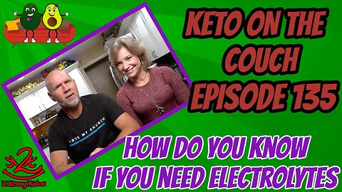 Keto on the Couch ep 135 | How do you know if you need more electrolytes