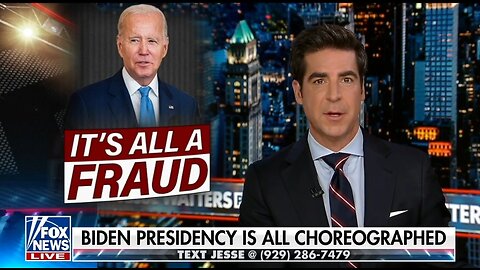 Biden's Presidency Is All Choreographed: Watters