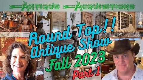 Round Top Antiques show Fall 2023, Dealer Walkthrough - Part 1