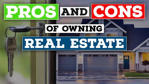 Advantages and Disadvantages of Owning Real Estate | PYIYP Clips