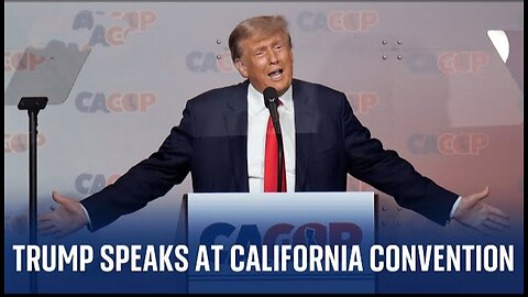 Donald Trump speaks at Republican Convention in California