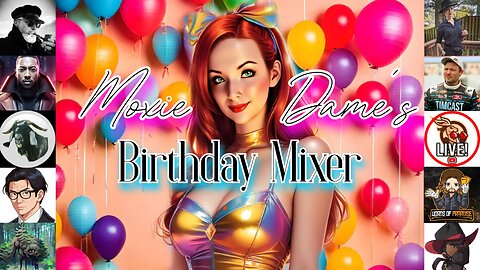 💗 Moxie Dame's Birthday Mixer! 🥰