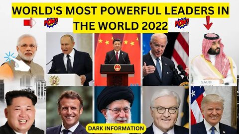 World Most Powerful Leaders in the World 2022