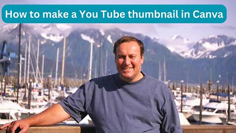 How to Make a You Tube Thumbnail in Canva