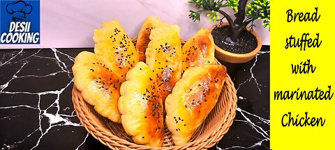 Bread Stuffed with marinated chicken chunks