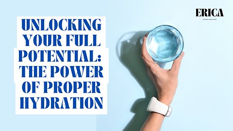 Unlocking Your Full Potential: The Power of Hydration for Youthful Energy and Peak Performance