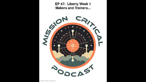 EP 47 - Liberty Week P1: Makers and Trainers