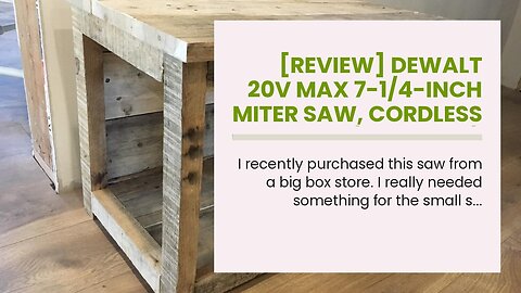 [REVIEW] DEWALT 20V MAX 7-14-Inch Miter Saw, Cordless (DCS361M1)