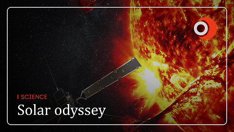 Science | Solar odyssey