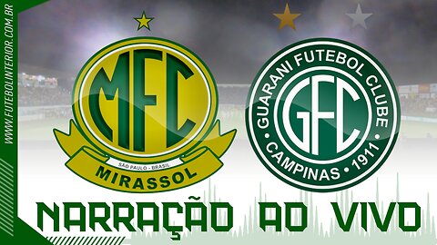 🔴 MIRASSOL X GUARANI | 20/10/23 - BRASILEIRÃO SÉRIE B - [AO VIVO]