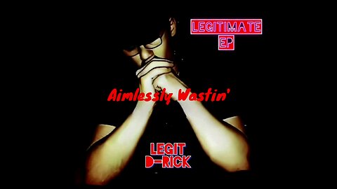 Aimlessly Wastin' (Prod. By Vino Ramaldo)