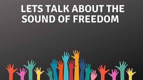 Lets have a spiritual talk about the "Sound Of Freedom"